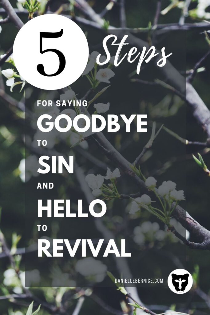 say goodbye to sin and hello to revival blossom fruitful branch renewal