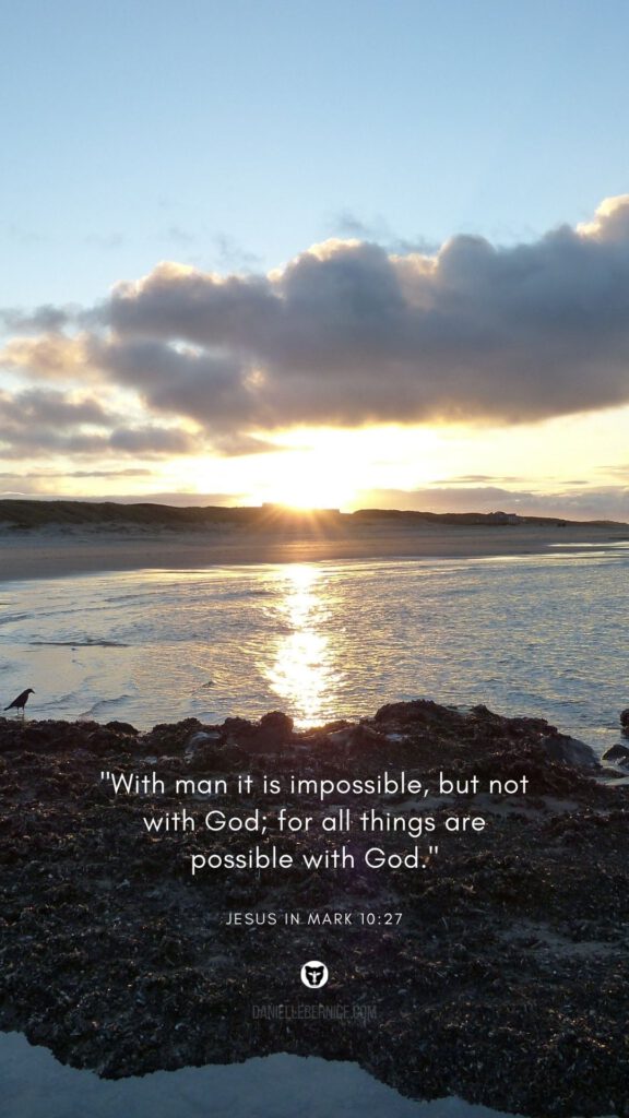 Wallpaper phone sea beach Bible verse Mark with man it is impossible but all things are possible with God daniellebernice