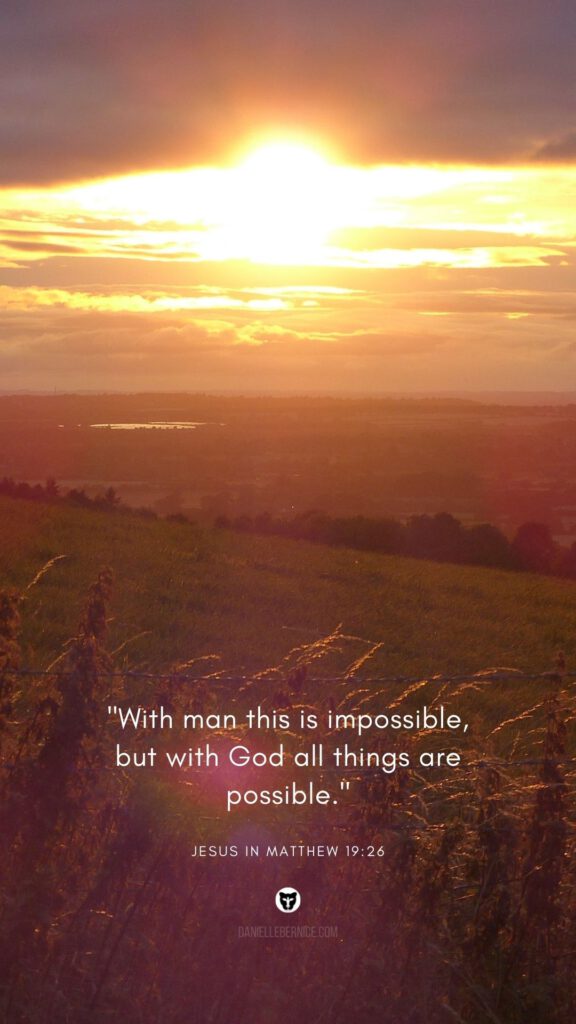 Wallpaper phone sunset field Bible verse with man this is impossible but with God all things are possible Matthew daniellebernice