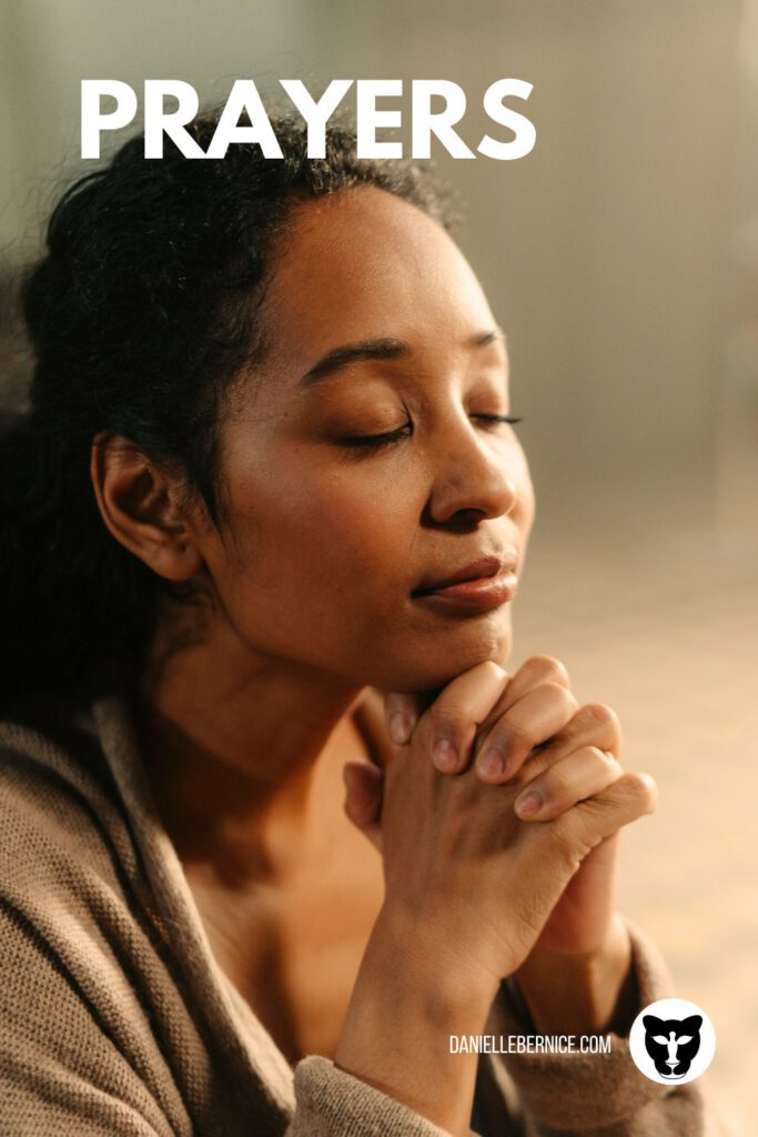 Peaceful looking woman praying with closed eyes and folded hands held up to her chin. Text overlay says: Prayers, DanielleBernice.com