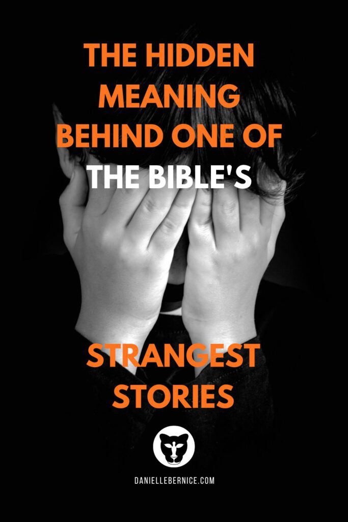 A black and white photo of a boy with his hands in front of his face in a gesture of shame. The text overlay says: The hidden meaning behind one of the Bible's strangest stories. DanielleBernice.com